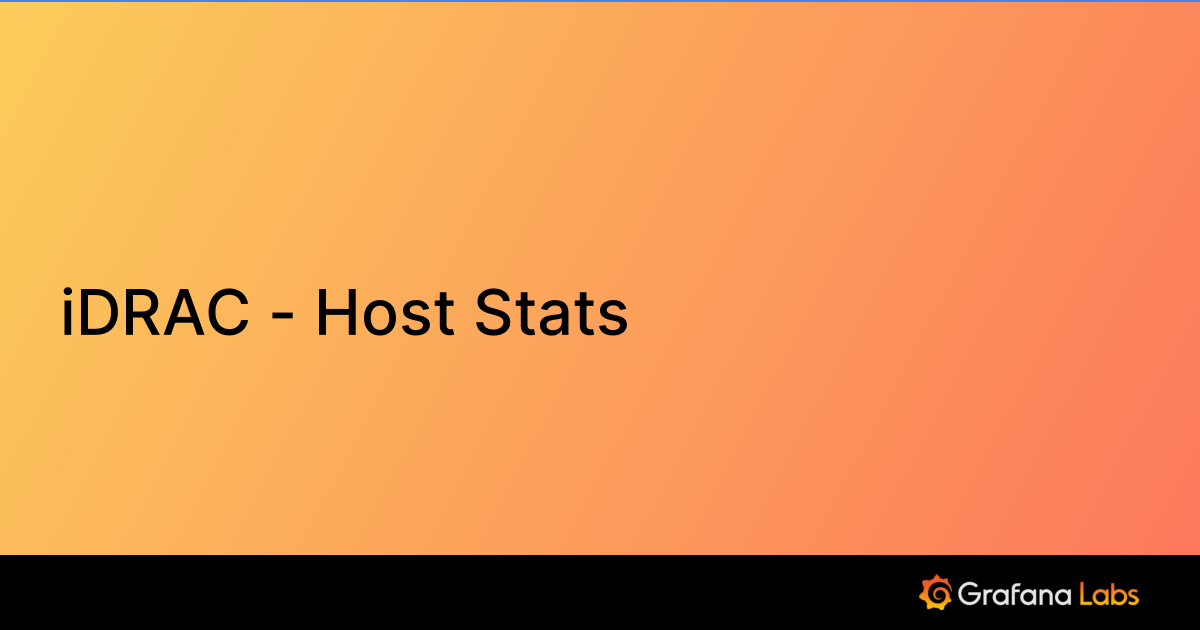 iDRAC Host Stats Grafana Labs